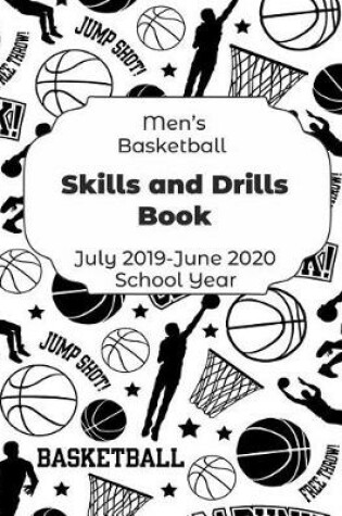 Cover of Mens Basketball Skills and Drills Book July 2019 - June 2020 School Year