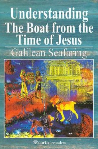 Cover of Understanding the Boat from the Time of Jesus