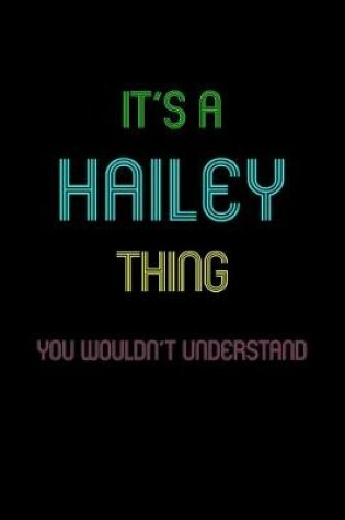 Cover of It's A Hailey Thing, You Wouldn't Understand