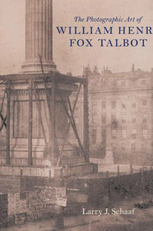 Cover of The Photographic Art of William Henry Fox Talbot