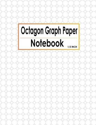 Book cover for Octagon Graph Paper Notebook 1/2 Inch