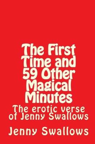 Cover of The First Time and 59 Other Magical Minutes