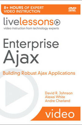 Cover of Enterprise Ajax LiveLessons (Video Training)