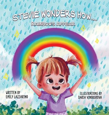 Book cover for Stevie Wonders How...Rainbows Appear