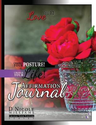 Cover of Change Your Posture! Change Your LIFE! Affirmation Journal Vol. 12