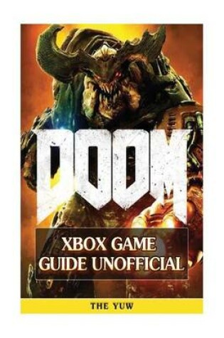 Cover of Doom 4 Xbox Game Guide Unofficial