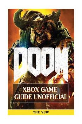 Book cover for Doom 4 Xbox Game Guide Unofficial