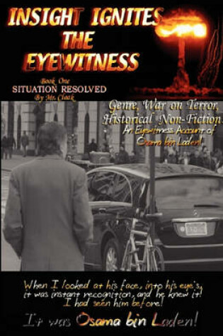 Cover of INSIGHT IGNITES THE EYEWITNESS, Book One, SITUATION RESOLVED...