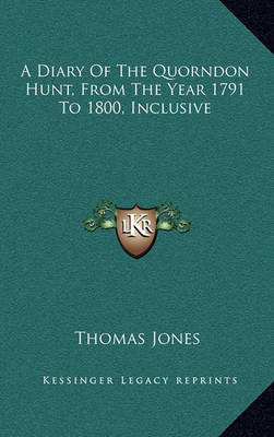 Book cover for A Diary of the Quorndon Hunt, from the Year 1791 to 1800, Inclusive