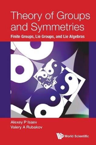 Cover of Theory Of Groups And Symmetries: Finite Groups, Lie Groups, And Lie Algebras