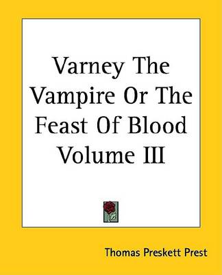 Book cover for Varney the Vampire or the Feast of Blood Volume III