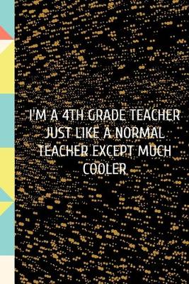 Book cover for I'm A 4th Grade Teacher