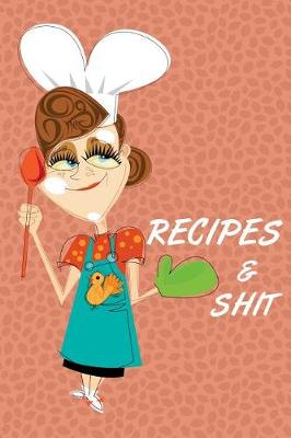 Book cover for Recipes & Shit