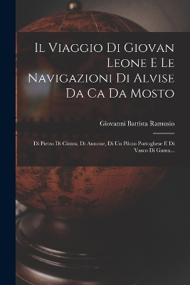 Book cover for Il Viaggio Di Giovan Leone E Le Navigazioni Di Alvise Da Ca Da Mosto