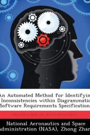 Cover of An Automated Method for Identifying Inconsistencies Within Diagrammatic Software Requirements Specifications