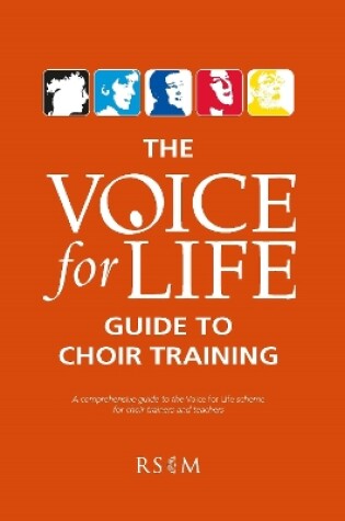 Cover of The Voice for Life Guide to Choir Training