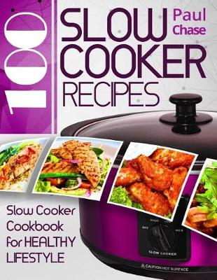 Book cover for 100 Slow Cooker Recipes