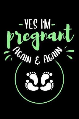 Book cover for Yes I'm Pregnant Again And Again