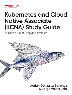 Cover of Kubernetes and Cloud Native Associate (Kcna) Study Guide