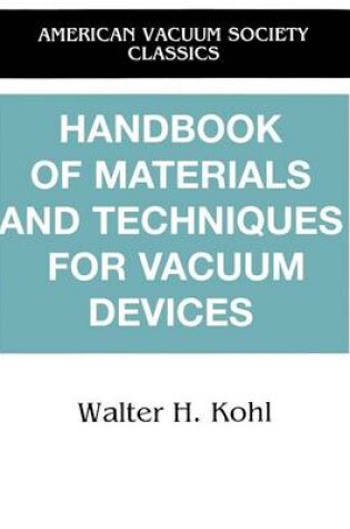 Cover of Handbook of Materials and Techniques for Vacuum Devices