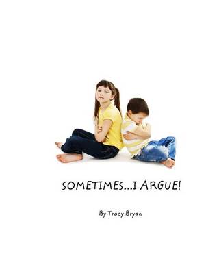 Book cover for Sometimes...I Argue!