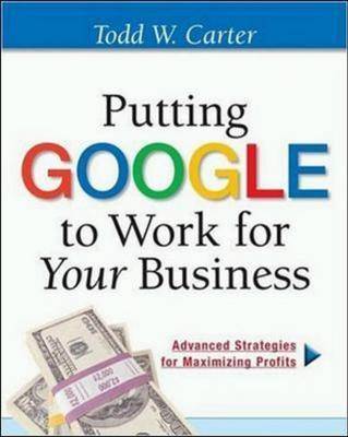 Book cover for Putting Google to Work for Your Business