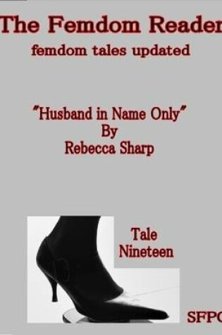 Cover of The Femdom Reader - Femdom Tales Updated - Tale Nineteen