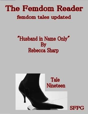 Book cover for The Femdom Reader - Femdom Tales Updated - Tale Nineteen