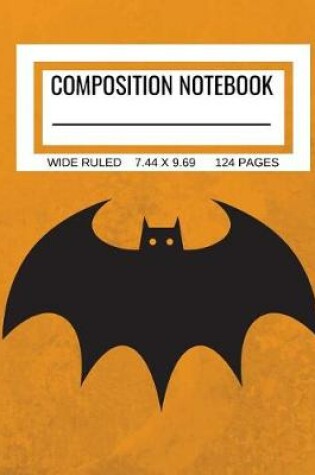 Cover of Composition Notebook Wide Ruled 7.44 X 9.69 124 Pages