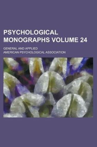 Cover of Psychological Monographs; General and Applied Volume 24