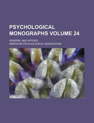 Book cover for Psychological Monographs; General and Applied Volume 24