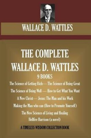 Cover of The Complete Wallace D. Wattles