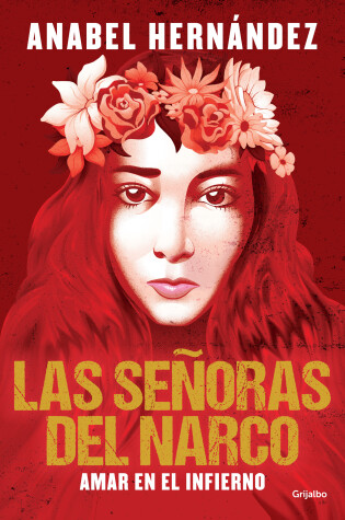 Cover of Las señoras del narco. Amar en el infierno / Narco Women. Love in Hell