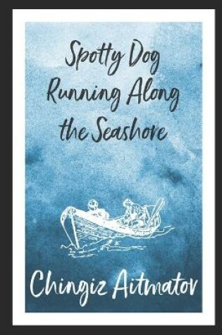 Cover of Spotty Dog Running Along The Seashore