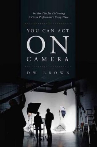 Cover of You Can Act on Camera