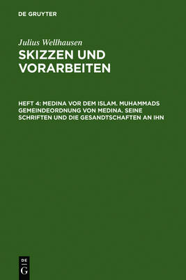 Book cover for Medina VOR Dem Islam. Muhammads Gemeindeordnung Von Medina. Seine Schriften Und Die Gesandtschaften an Ihn