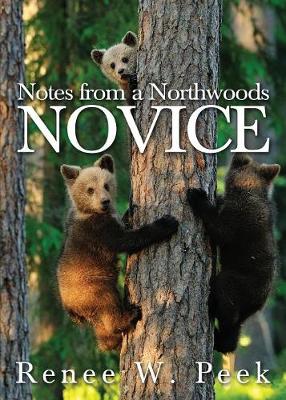 Book cover for Notes from a Northwoods Novice