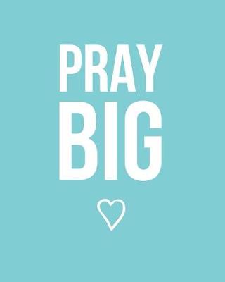 Book cover for Pray Big