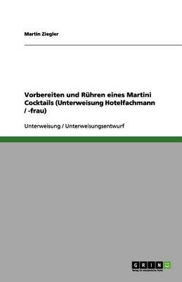 Book cover for Vorbereiten und Ruhren eines Martini Cocktails (Unterweisung Hotelfachmann / -frau)