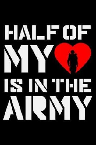 Cover of Half of My Heart Is in the Army