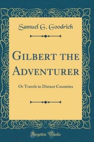 Cover of Gilbert the Adventurer