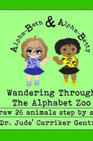 Cover of Wandering Through The Alphabet Zoo