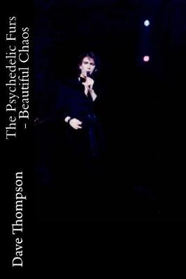 Book cover for The Psychedelic Furs - Beautiful Chaos