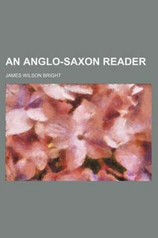 Cover of An Anglo-Saxon Reader