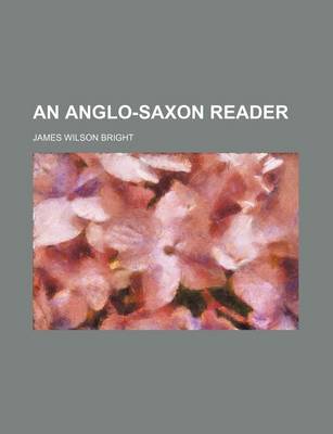 Book cover for An Anglo-Saxon Reader