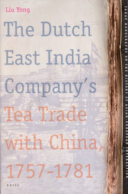 Cover of The Dutch East India Company's Tea Trade with China, 1757-1781