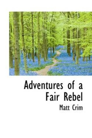 Cover of Adventures of a Fair Rebel