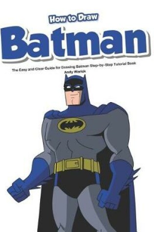 Cover of How to Draw Batman