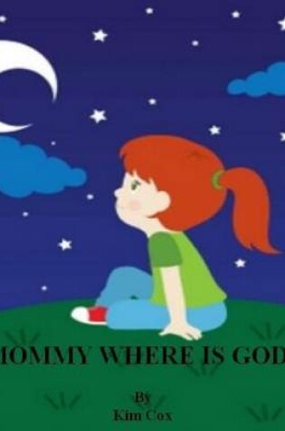 Cover of Mommy Where Is God?