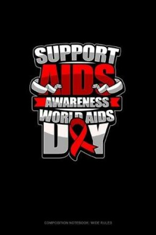 Cover of Support AIDS Awareness World AIDS Day